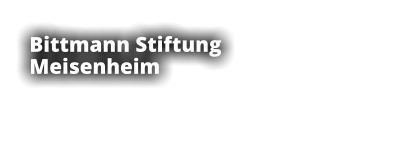 Bittmann Stiftung  Meisenheim