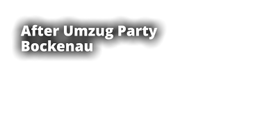 After Umzug Party Bockenau