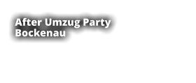 After Umzug Party Bockenau